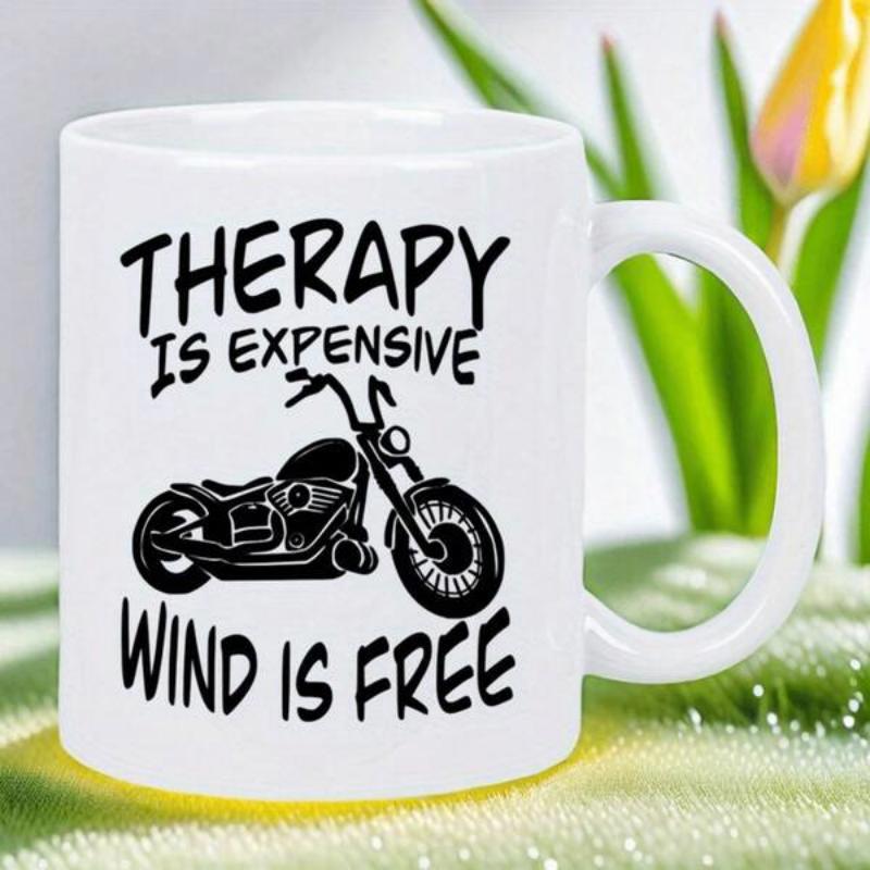 Tailorly White Ceramic 11 oz Mug - Therapy Is Expensive Wind Is Free Sleek Black Vintage Cruiser Parked On A Pure White Background Motorcycle