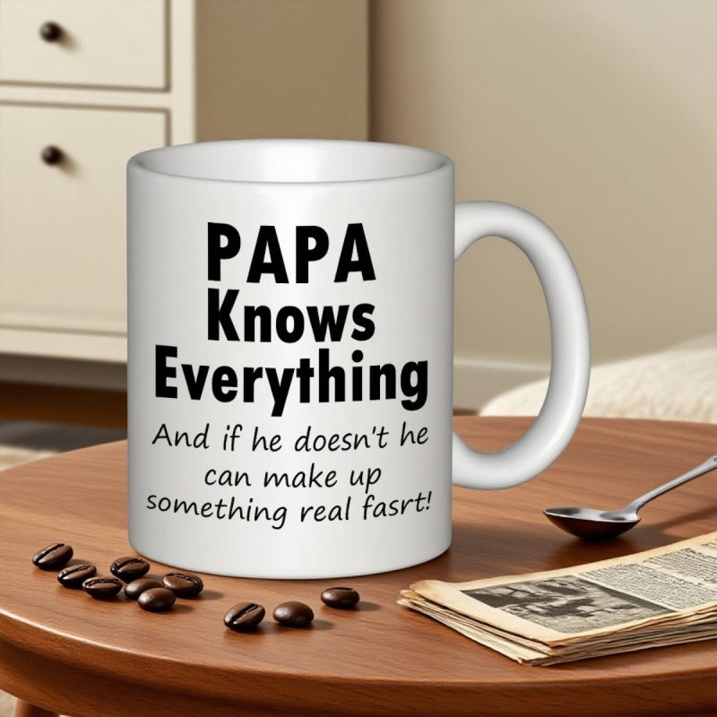 Tailorly White Ceramic 11 oz Mug - Papa Knows Everything And If He Doesnt He Can Make Up Something Real Fast Sleek Minimalist White Ceramic Vessel With Bold