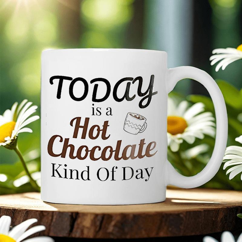 Tailorly White Ceramic 11 oz Mug - Today Is A Hot Chocolate Kind Of Day Minimalist Line Art Sketch Of Steaming Hot Cocoa With Marshmallows Mug