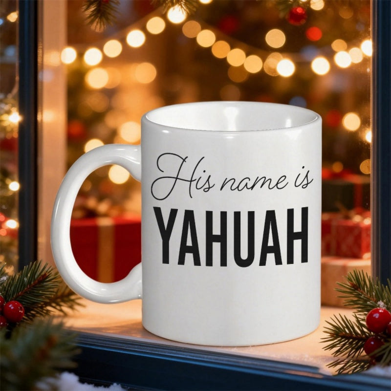Tailorly White Ceramic 11 oz Mug - His Name Is Yahuah Elegant Handwritten Script Combined With Bold Minimalist Block Typography Sign