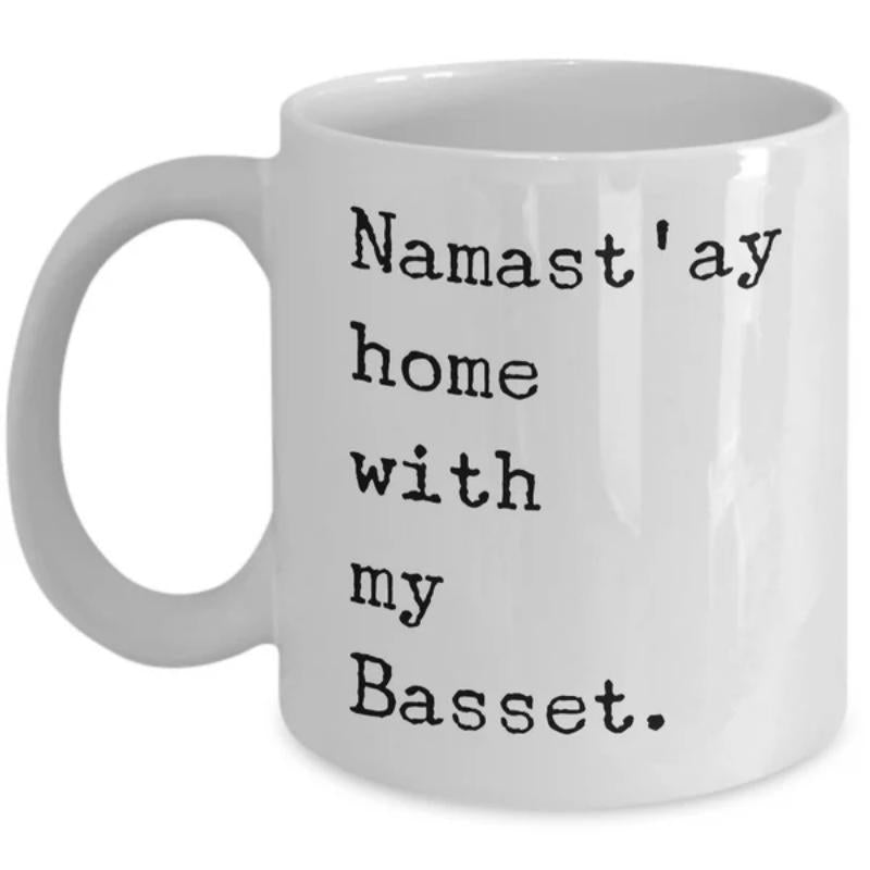 Tailorly White Ceramic 11 oz Mug - Namast Ay Home With My Basset Minimalist White Ceramic With Bold Black Lettering In Classic Typewriter Font Mug