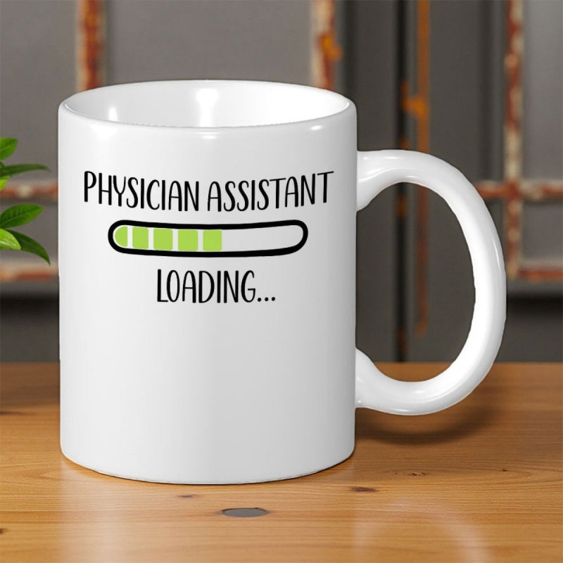 Tailorly White Ceramic 11 oz Mug - Physician Assistant Loading White Ceramic Vessel With Green Progress Bar And Black Text Mug