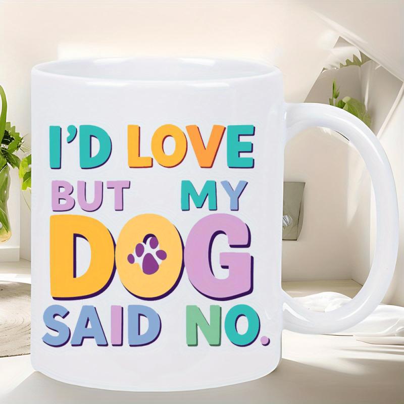 Tailorly White Ceramic 11 oz Mug - Id Love But My Dog Said No Colorful Retro Bubble Style Letters Featuring Small Purple Paw Print