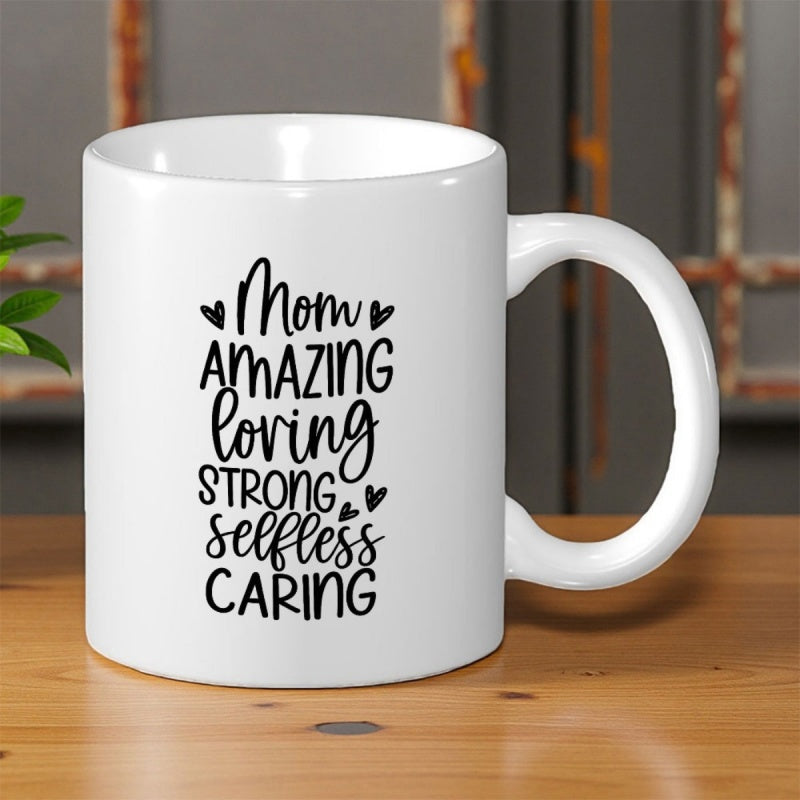 Tailorly White Ceramic 11 oz Mug - Mom Amazing Loving Strong Selfless Caring Handwritten Script With Small Hearts Decorating