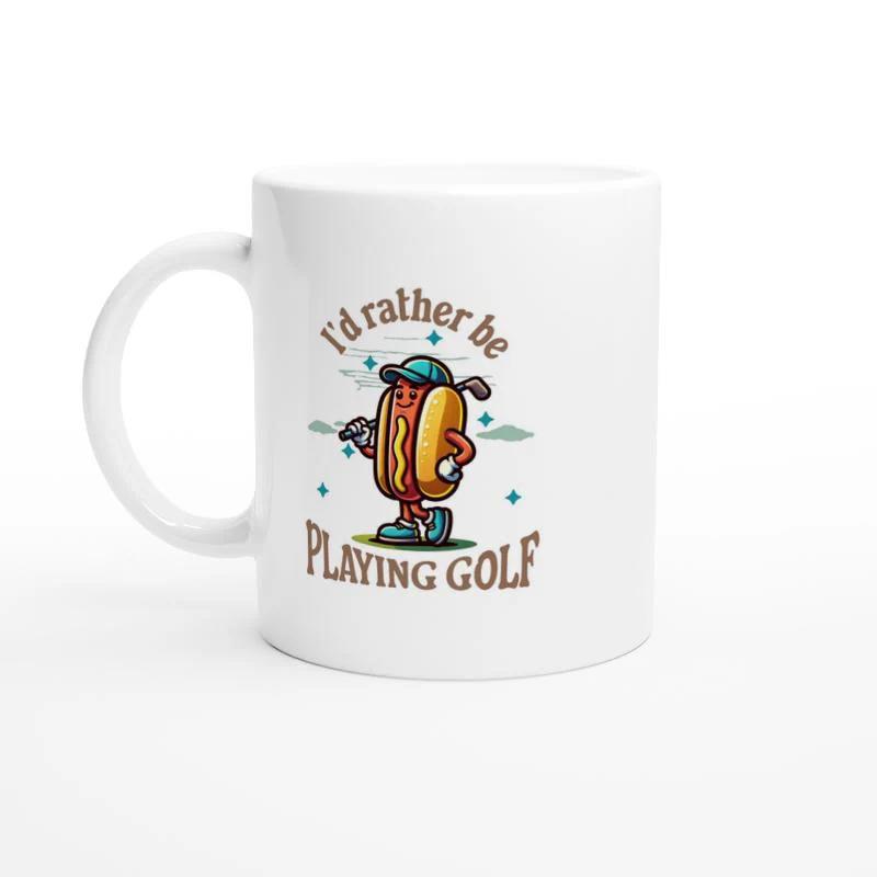 Tailorly White Ceramic 11 oz Mug - Id Rather Be Playing Golf Whimsical Cartoon Character Wearing Blue Cap Holding A Golf Club Hot Dog