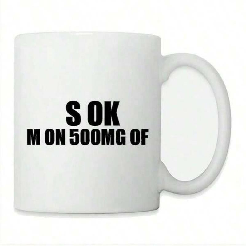 Tailorly White Ceramic 11 oz Mug - S Ok M On 500mg Of Minimalist White Ceramic Vessel Featuring Bold Black Script Typography Mug