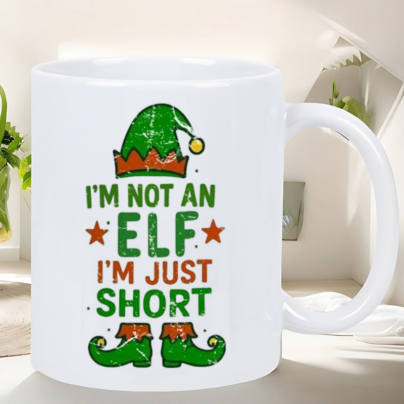 Tailorly White Ceramic 11 oz Mug - Im Not An Elf Im Just Short Distressed Festive Christmas Holiday Costume Hat And Shoes Elf