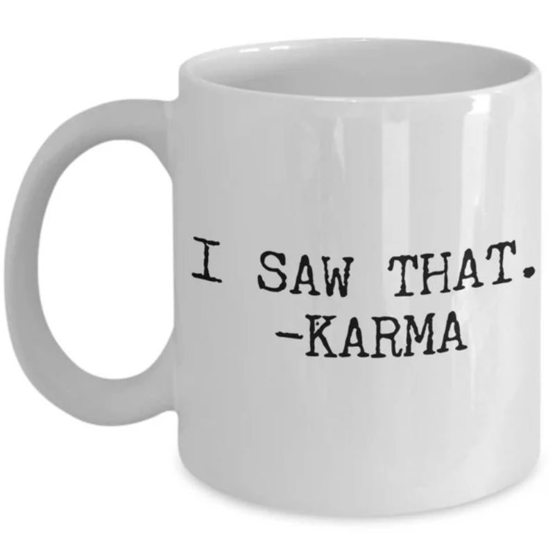Tailorly White Ceramic 11 oz Mug - I Saw That Karma Minimalist White Ceramic Vessel Featuring Bold Black Classic Typewriter Style Typography Mug