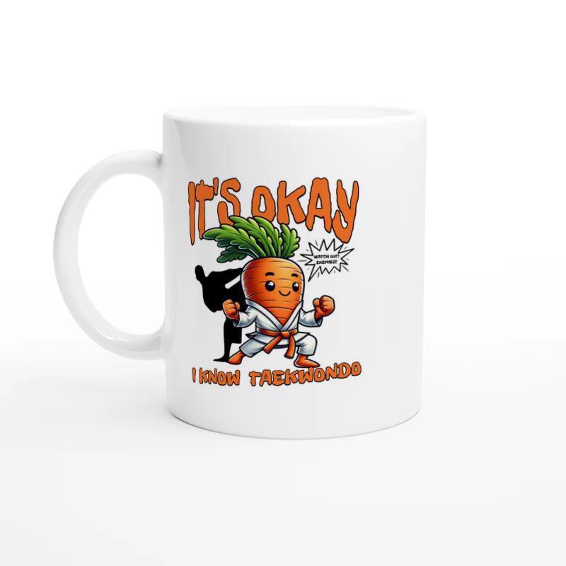 Tailorly White Ceramic 11 oz Mug - Its Okay I Know Taekwondo Cute Fighting Cartoon Character Wearing A Karate Uniform Carrot