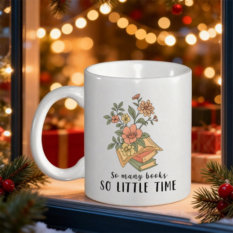 Tailorly White Ceramic 11 oz Mug - So Many Books So Little Time Elegant Botanical Flowers Growing From A Stack Of Vintage Literature Books