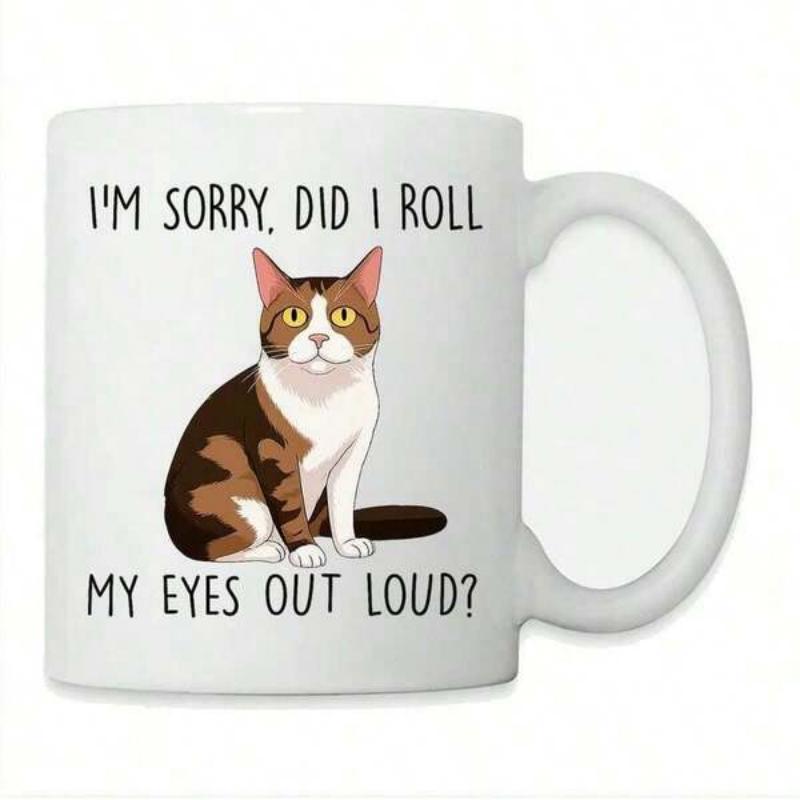 Tailorly White Ceramic 11 oz Mug - Im Sorry Did I Roll My Eyes Out Loud Hand Drawn Calico Feline Sitting Patiently On White Background Cat