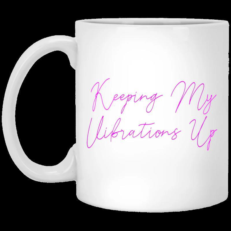 Tailorly White Ceramic 11 oz Mug - Keeping My Vibrations Up Minimalist Pink Cursive Script Flowing Positivity Artistic Spirit Inspiration Quote