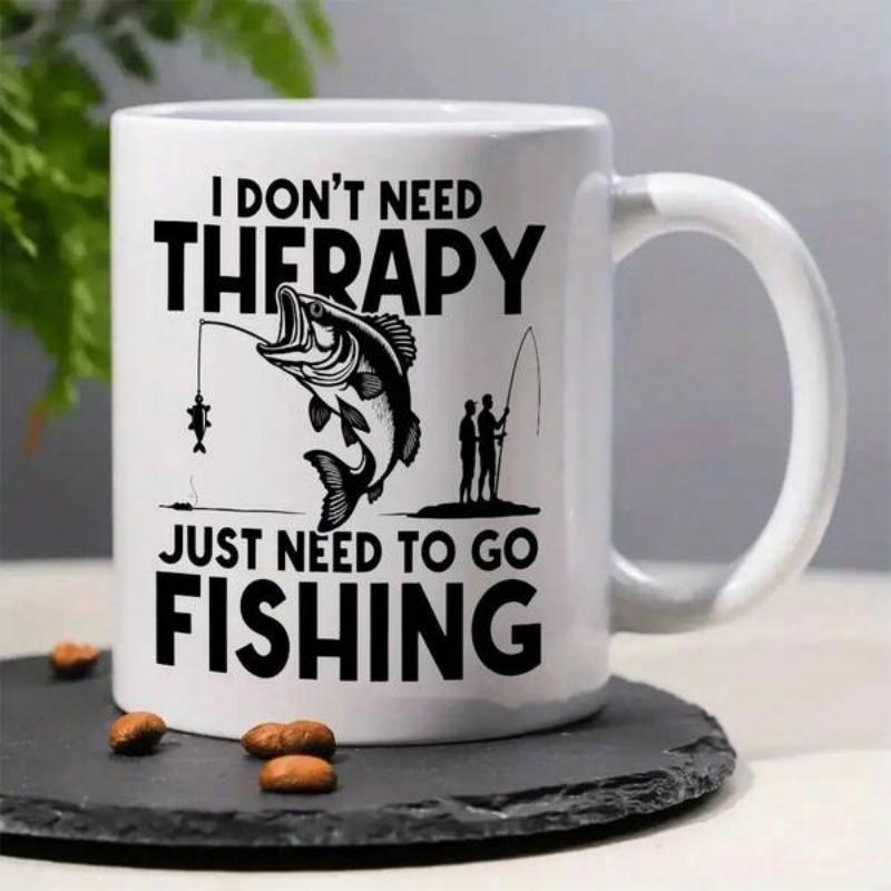 Tailorly White Ceramic 11 oz Mug - I Don't Need Therapy Just Need To Go Fishing Dynamic Jumping Large Bass With Fishing Hook Line And Fishermen Bass