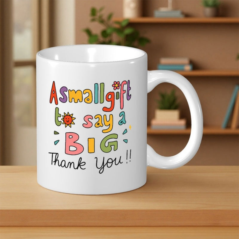 Tailorly White Ceramic 11 oz Mug - A Small Gift To Say A Big Thank You Vibrant Hand Drawn Letters With Cheerful Sun Icon Mug