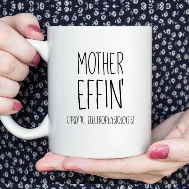 Tailorly White Ceramic 11 oz Mug - Mother Effin Cardiac Electrophysiologist Tall White Ceramic Cup With Minimalist Black Handwritten Typography Mug