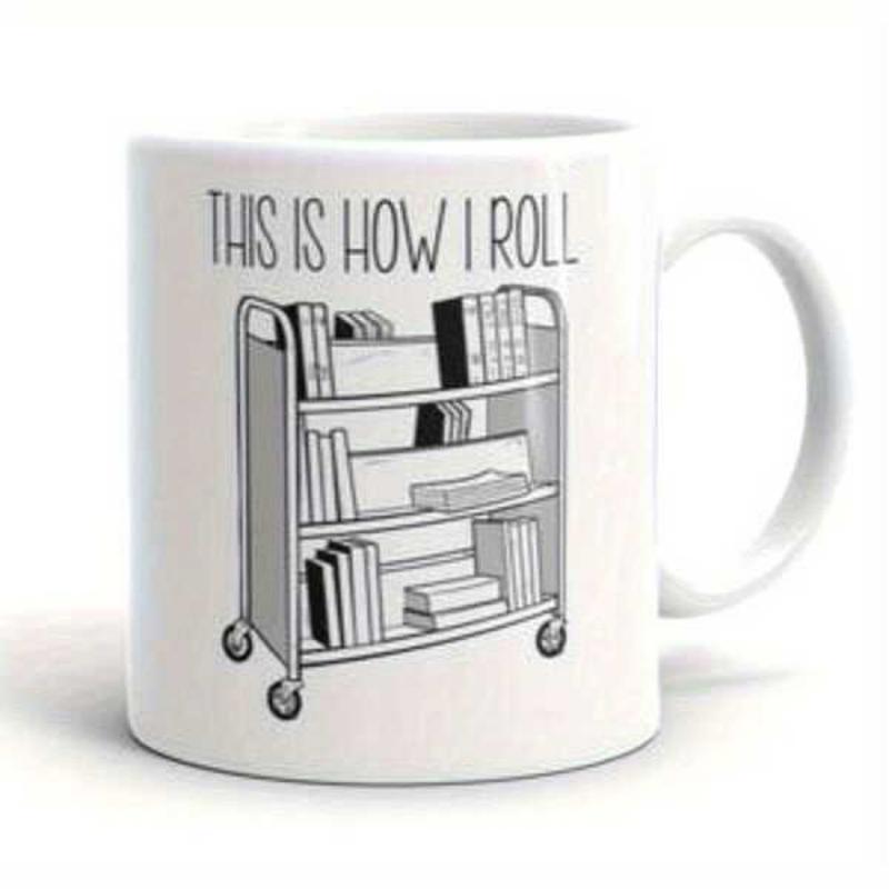 Tailorly White Ceramic 11 oz Mug - This Is How I Roll Classic Metal Library Cart Filled With Organized Books On Rolling Wheels Cart