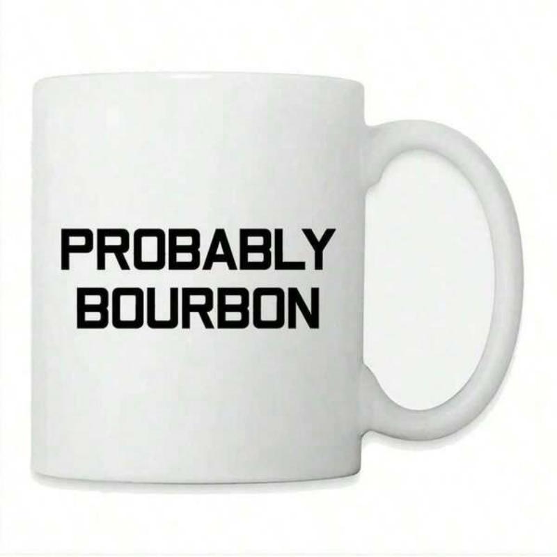 Tailorly White Ceramic 11 oz Mug - Probably Bourbon Minimalist Bold Black Sans Serif Typography Printed On