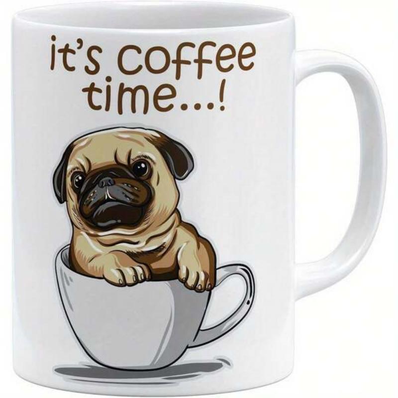 Tailorly White Ceramic 11 oz Mug - Its Coffee Time Adorable Cartoon Pug Sitting Inside A Small Pug