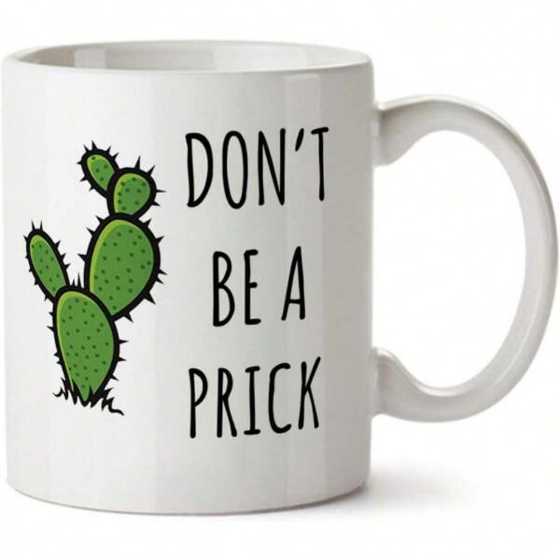 Tailorly White Ceramic 11 oz Mug - Dont Be A Prick Whimsical Green Prickly Pear Plant With Hand Drawn Spiky Details Cactus