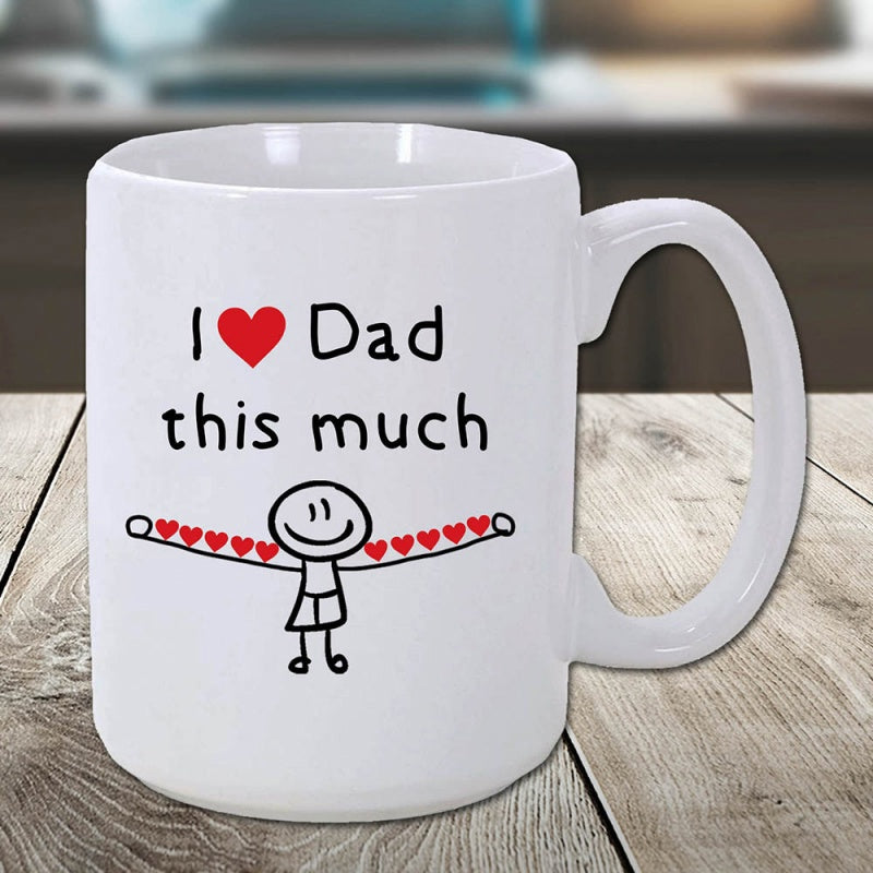 Tailorly White Ceramic 11 oz Mug - I Love Dad This Much Minimalist Stick Figure With Outstretched Arms Holding Multiple Small Red Hearts Figure
