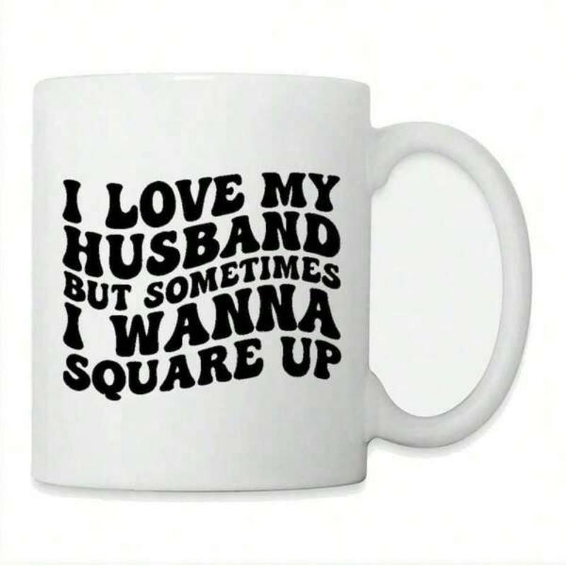 Tailorly White Ceramic 11 oz Mug - I Love My Husband But Sometimes I Wanna Square Up Minimalist Ceramic Vessel Displaying Bold Wavy Retro Styled Typography Mug
