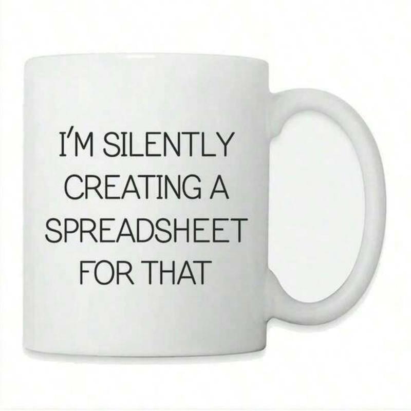 Tailorly White Ceramic 11 oz Mug - I'm Silently Creating A Spreadsheet For That Minimalist Black Typographic Print On Polished Clean Mug