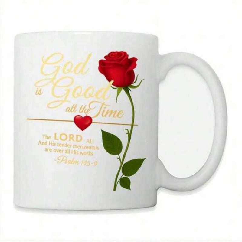 Tailorly White Ceramic 11 oz Mug - God Is Good All The Time The Lord Is Good Psalm 145 9 Vibrant Red Petals With Green Leaves And Small Heart Detail Rose