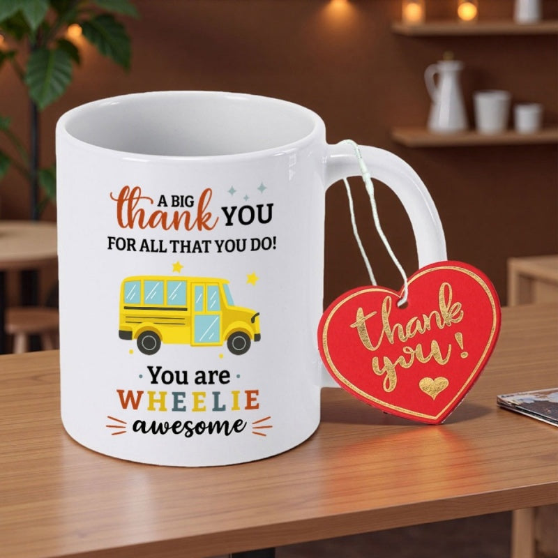 Tailorly White Ceramic 11 oz Mug - A Big Thank You For All That You Do You Are Wheelie Awesome Bright Yellow School Bus Driving Through A Whimsical World Of
