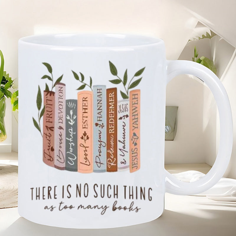 Tailorly White Ceramic 11 oz Mug - There Is No Such Thing As Too Many Books Artistic Row Of Colorful Spines With Green Leaves Books