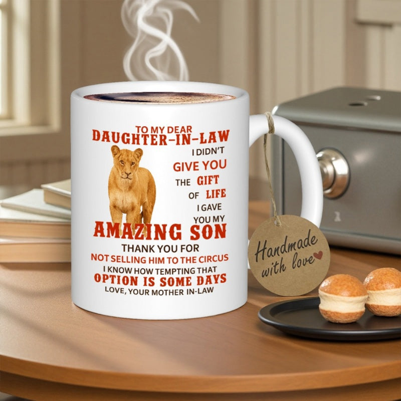 Tailorly White Ceramic 11 oz Mug - To My Dear Daughter In Law Majestic Lioness Standing Calmly With Intense Eyes On White Background Lioness