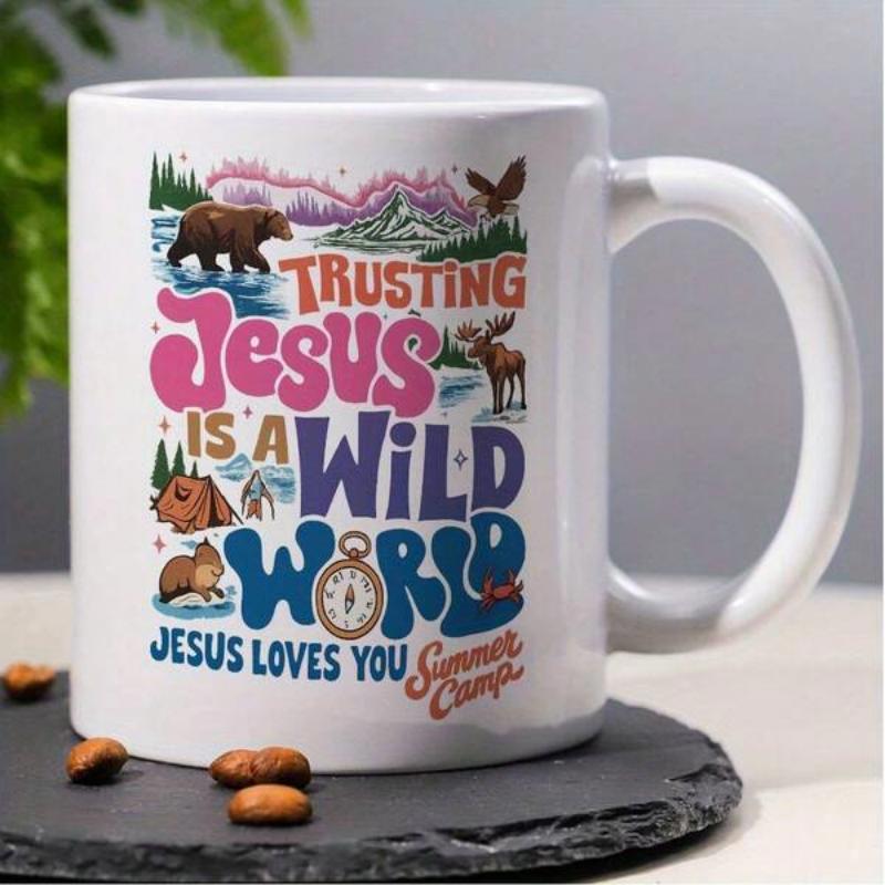 Tailorly White Ceramic 11 oz Mug - Trusting Jesus Is A Wild World Jesus Loves You Summer Camp Rustic Outdoor Scene Featuring Forest Animals And Snow Capped