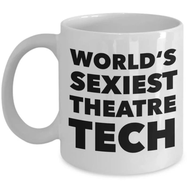 Tailorly White Ceramic 11 oz Mug - Worlds Sexiest Theatre Tech Solid Displaying Bold Black Block Typography Coffee Mug