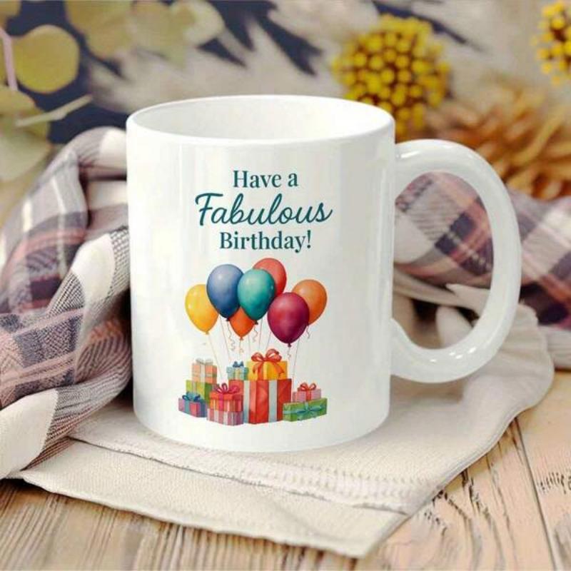 Tailorly White Ceramic 11 oz Mug - Have A Fabulous Birthday Colorful Festive Party Balloons Floating Over Vibrant Stacked Gift Boxes Balloon