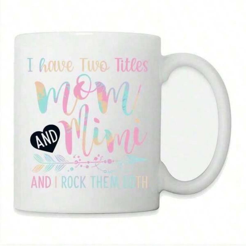 Tailorly White Ceramic 11 oz Mug - I Have Two Titles Mom And Mimi And I Rock Them Both Pastel Rainbow Script Text Among Decorative Floral Arrow And Heart Mug
