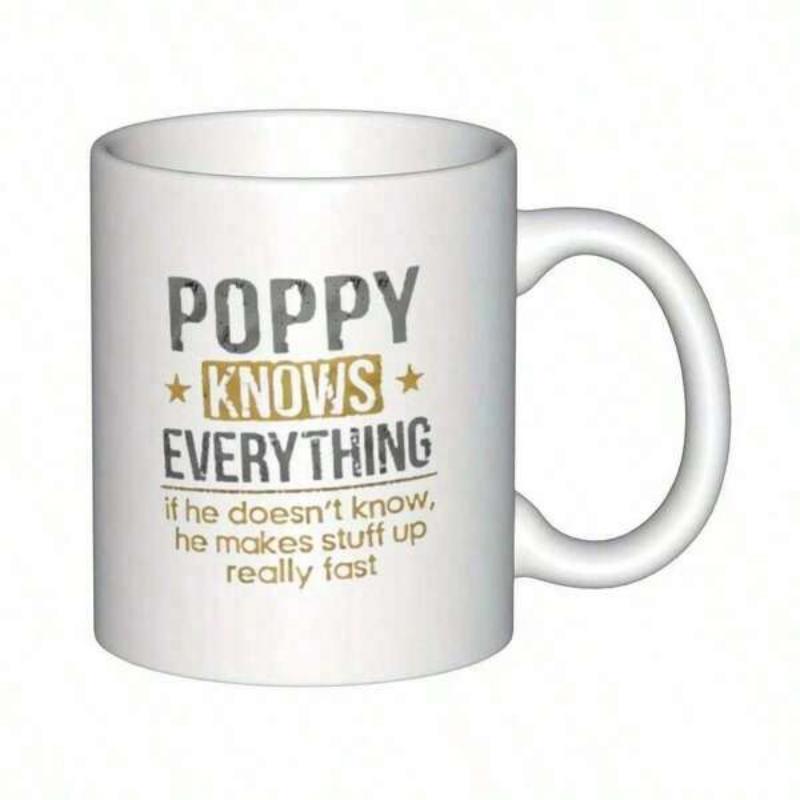 Tailorly White Ceramic 11 oz Mug - Poppy Knows Everything If He Doesnt Know He Makes Stuff Up Really Fast Minimalist Typography Featuring Small Decorative Stars On