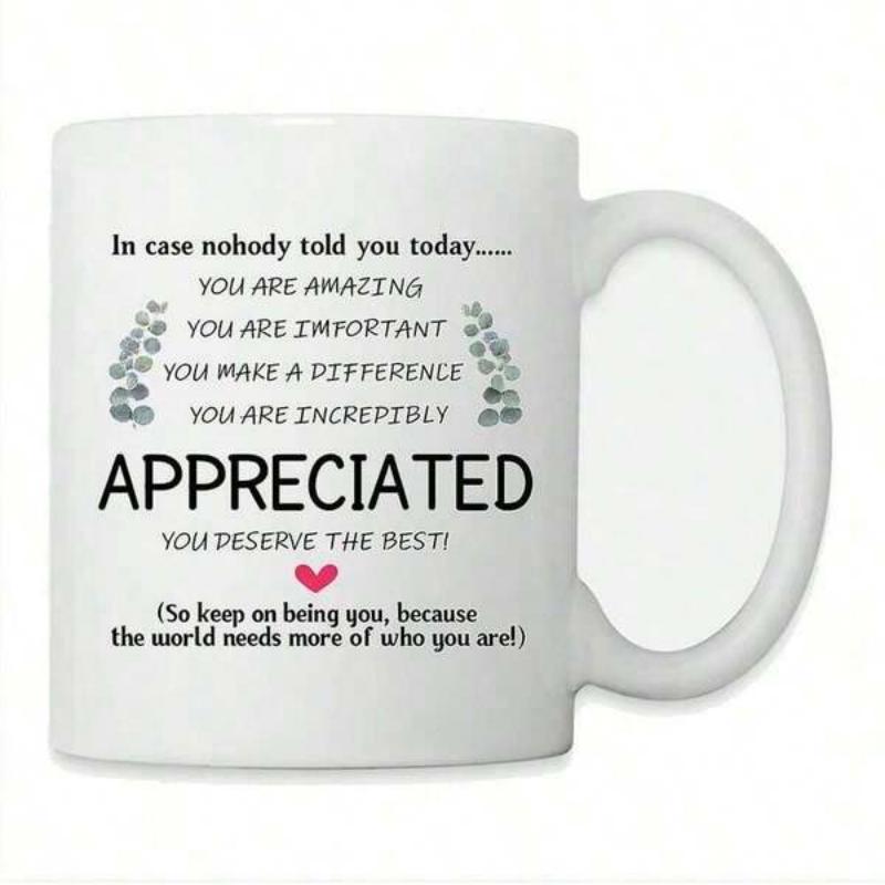 Tailorly White Ceramic 11 oz Mug - In Case Nobody Told You Today Appreciated Inspirational Quotes With Delicate Leaf Accents And A Small Red Heart Mug