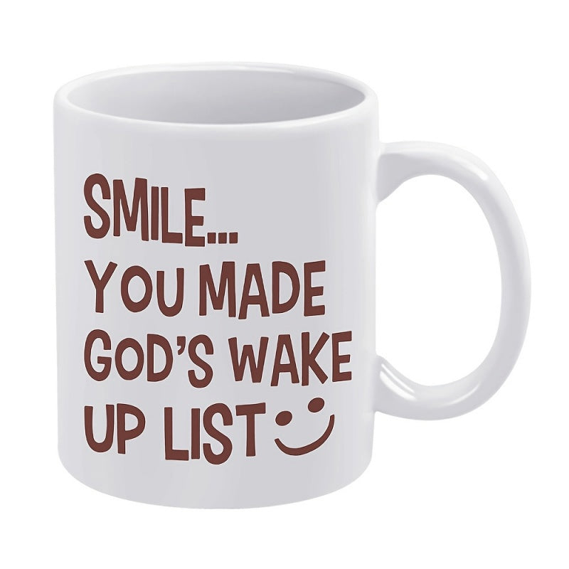 Tailorly White Ceramic 11 oz Mug - Smile You Made Gods Wake Up List Minimalist Featuring Brown Inspirational Lettering Mug