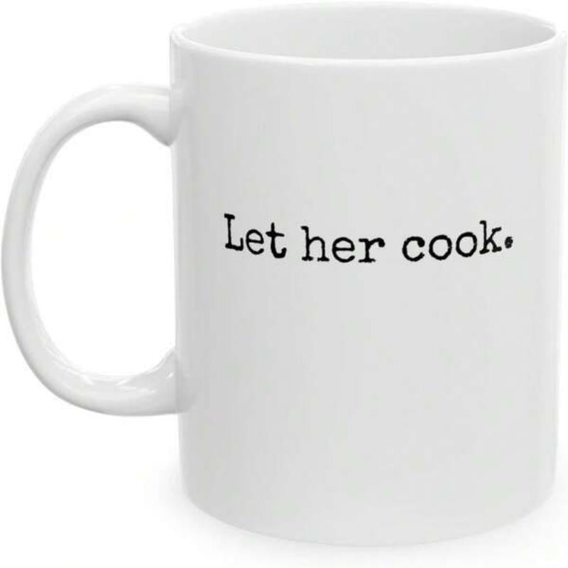 Tailorly White Ceramic 11 oz Mug - Let Her Cook Sleek With Minimalist Modern Elegant Style Daily Use Mug
