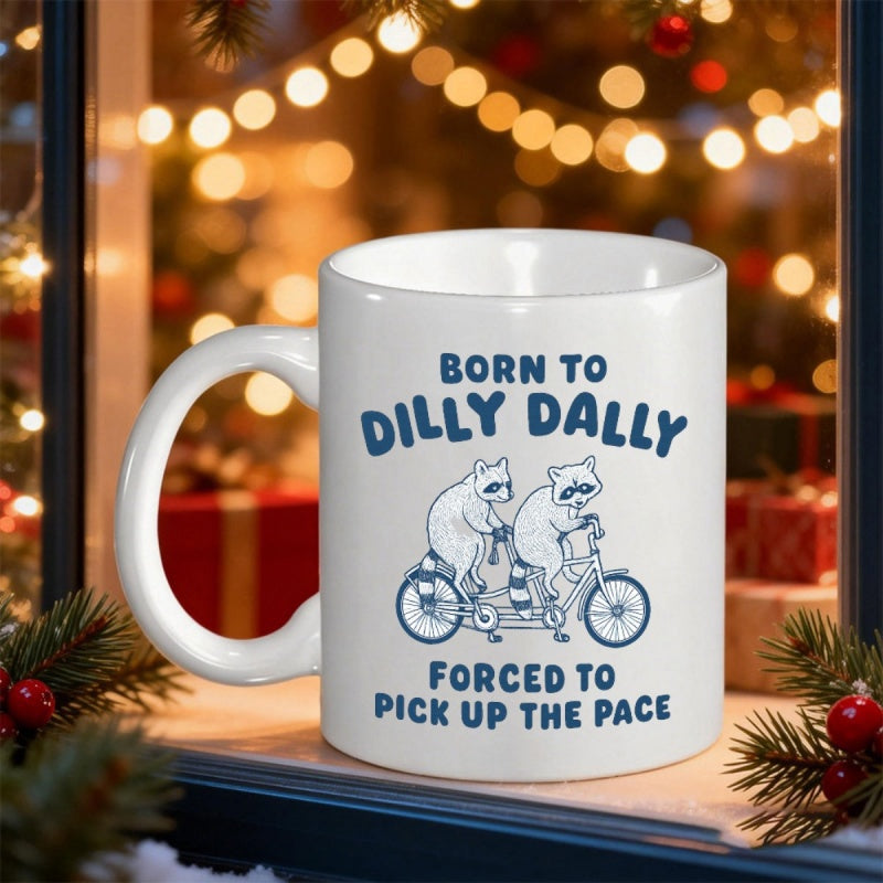 Tailorly White Ceramic 11 oz Mug - Born To Dilly Dally Forced To Pick Up The Pace Two Playful Raccoons Riding A Vintage Tandem Bicycle Raccoon