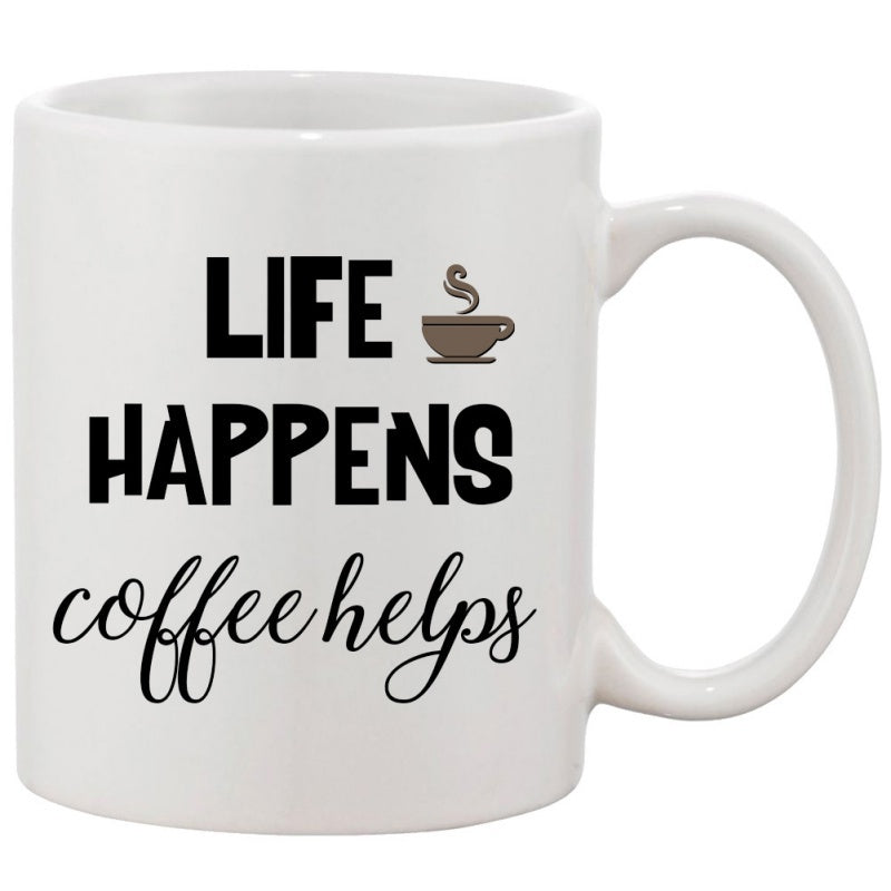Tailorly White Ceramic 11 oz Mug - Life Happens Coffee Helps Minimalist Black Lettering Featuring A Small Steaming Brown Cup Silhouette Mug