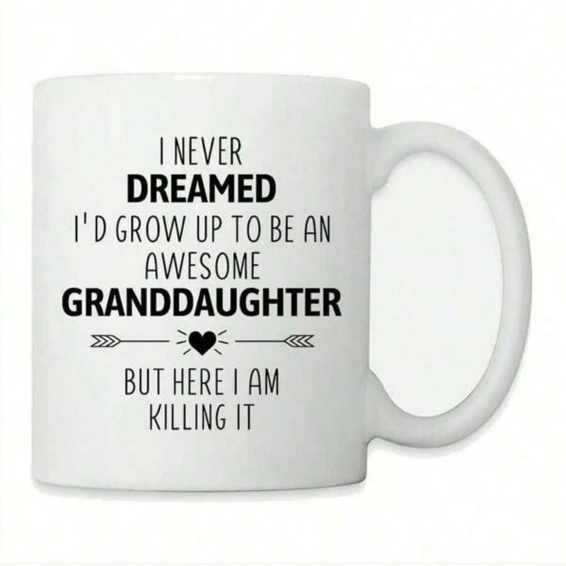 Tailorly White Ceramic 11 oz Mug - I Never Dreamed Id Grow Up To Be An Awesome Granddaughter But Here I Am Killing It Clean Black Typography With Decorative Arrows