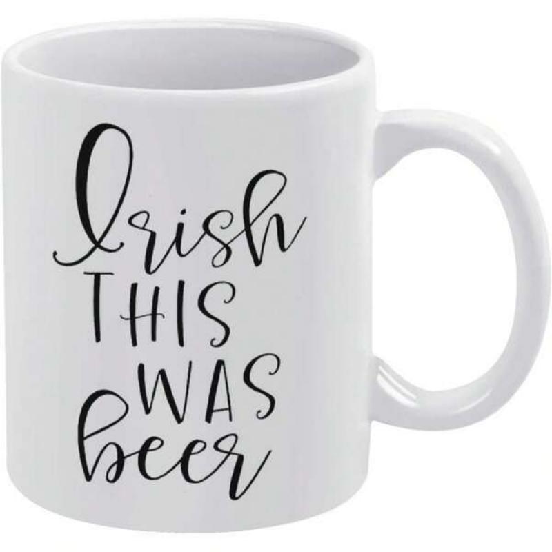 Tailorly White Ceramic 11 oz Mug - Irish This Was Beer Minimalist Black Typography Script Printed On Smooth