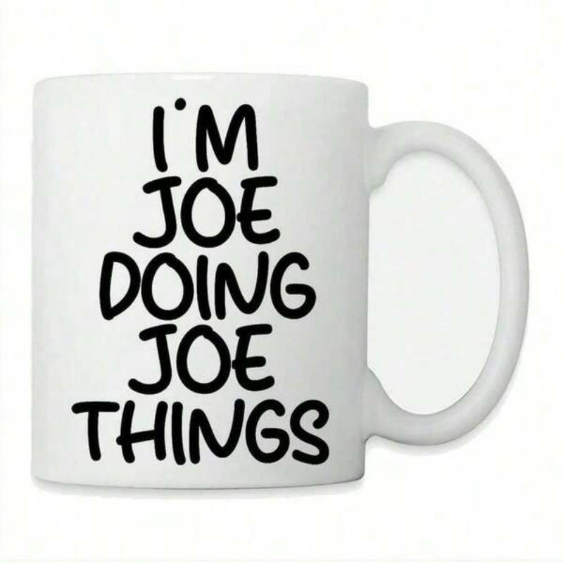 Tailorly White Ceramic 11 oz Mug - Im Joe Doing Joe Things Minimalist Bold Black Hand Drawn Font Style On White Surface Mug