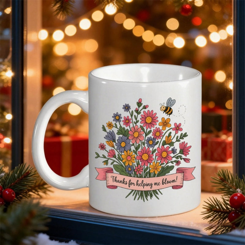Tailorly White Ceramic 11 oz Mug - Thanks For Helping Me Bloom Vibrant Spring Wildflowers In Full Bloom With A Small Honey Bee Bouquet