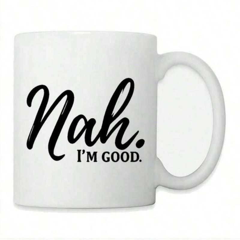 Tailorly White Ceramic 11 oz Mug - Nah I'm Good Minimalist Featuring Bold Script And Block Lettering Mug
