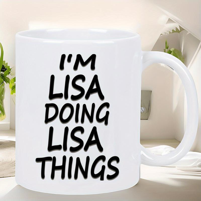 Tailorly White Ceramic 11 oz Mug - Im Lisa Doing Lisa Things Minimalist Ceramic White Surface With Bold Black Lettering Mug