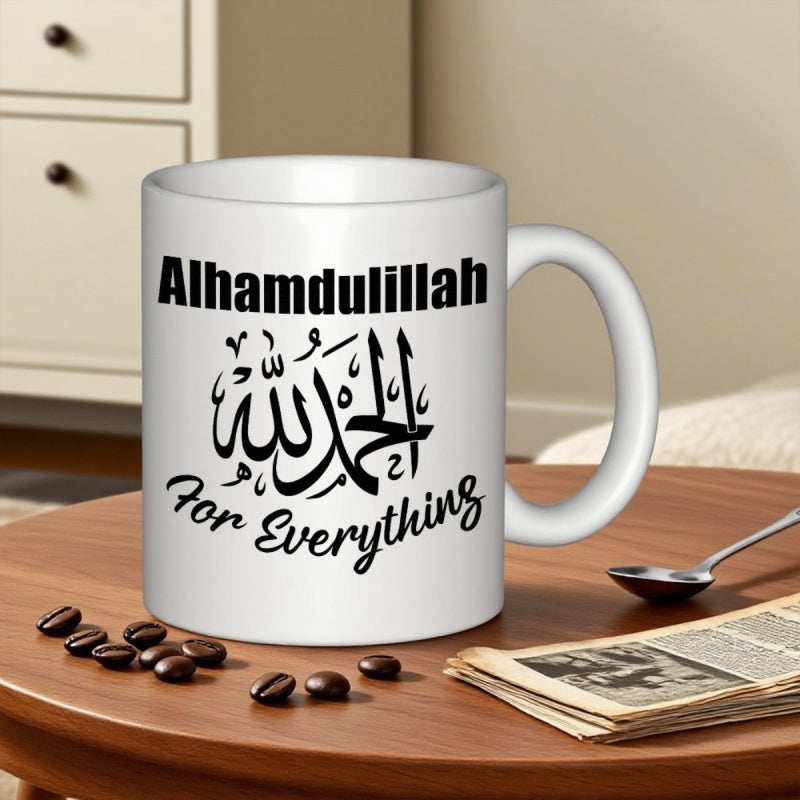 Tailorly White Ceramic 11 oz Mug - Alhamdulillah For Everything Elegant Black Arabic Script With Modern Bold And Cursive Calligraphy