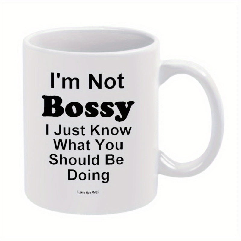 Tailorly White Ceramic 11 oz Mug - Im Not Bossy I Just Know What You Should Be Doing Minimalist Featuring Bold Black Typography Mug