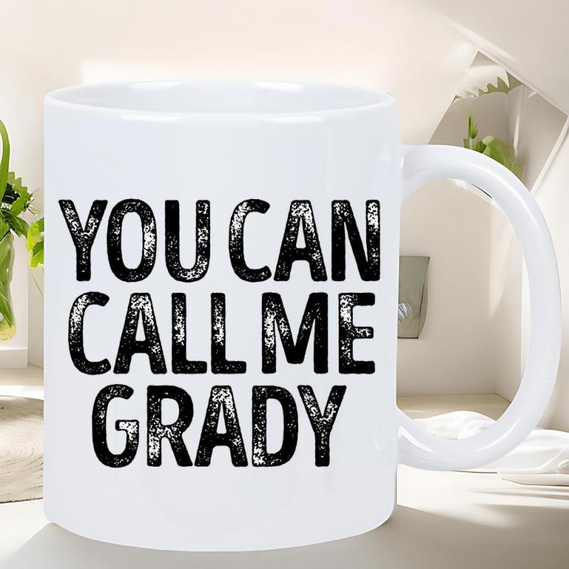 Tailorly White Ceramic 11 oz Mug - You Can Call Me Grady Bold Distressed Black Lettering Against A Clean Surface Ceramic Mug