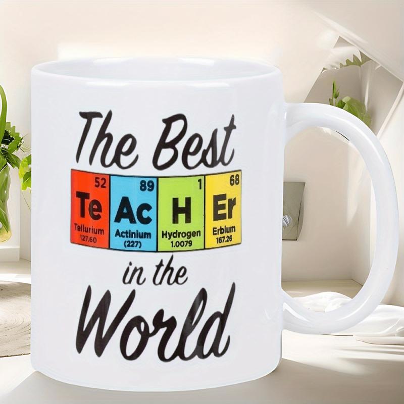 Tailorly White Ceramic 11 oz Mug - The Best Teacher In The World Colorful Scientific Chemical Elements Arranged In Creative Academic Style Teacher